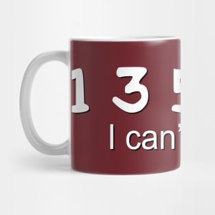 I Can't Even (variant) Mug